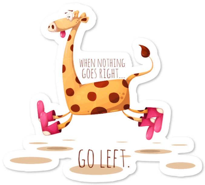 Pegatina con jirafa y texto – When nothing goes right, go left